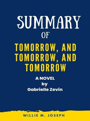 cover image of Summary of Tomorrow, and Tomorrow, and Tomorrow a Novel by Gabrielle Zevin